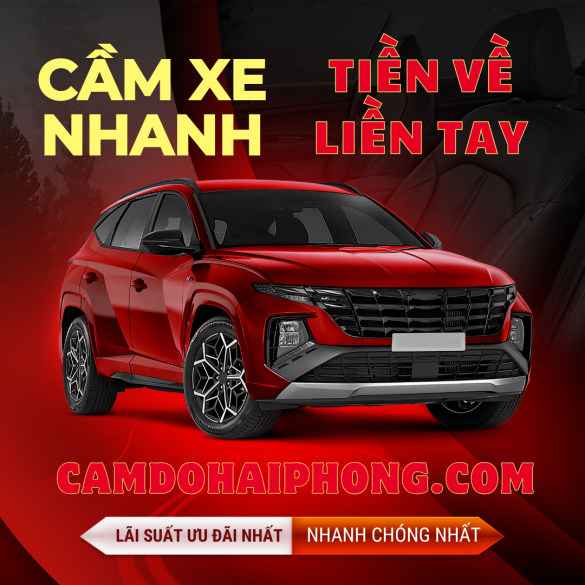 CẦM XE Ô TÔ ĐẾN NGAY CẦM ĐỒ HẢI PHÒNG